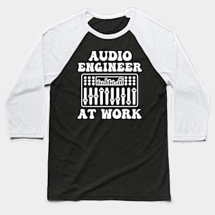 Audio Engineer At Work Baseball T-Shirt